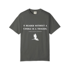 Reader Without their Candle is a Tragedy Tee