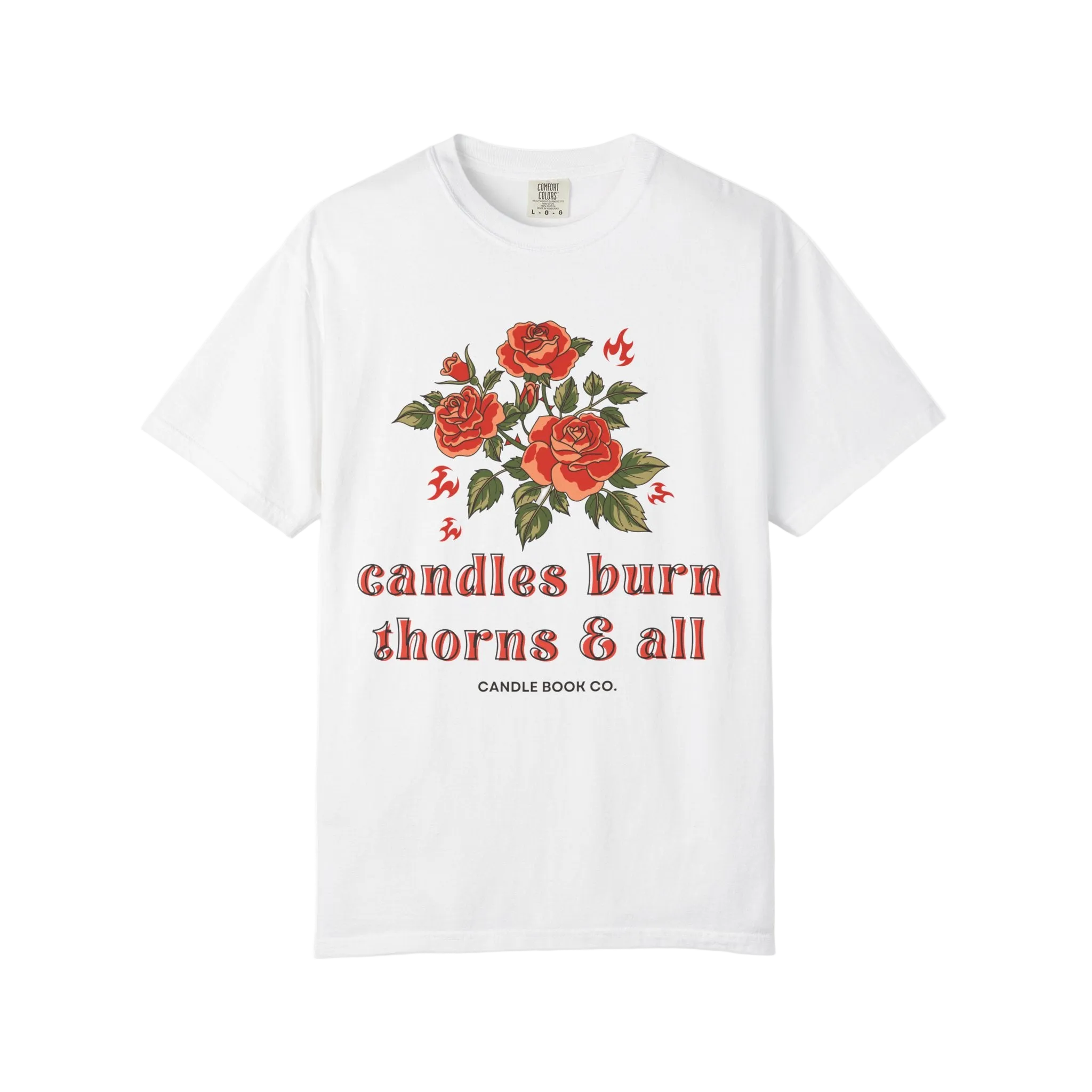 Candles Burn Thorns & All Tee