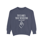 To Flames That Never End Sweatshirt