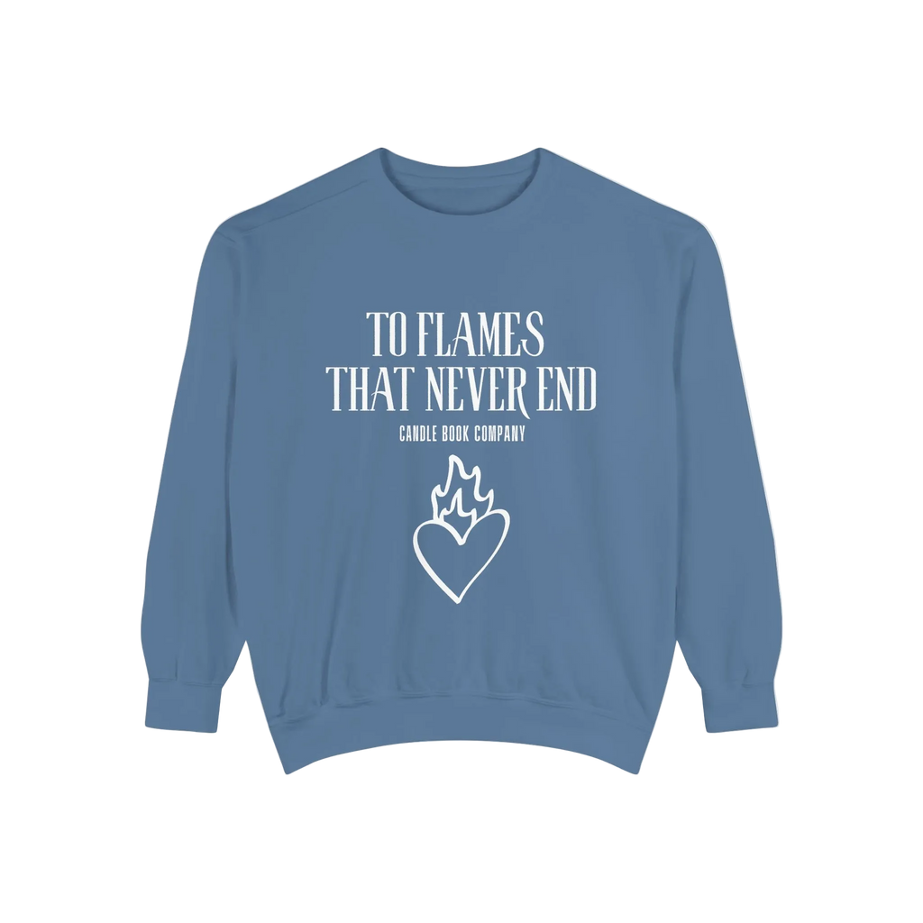 To Flames That Never End Sweatshirt