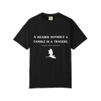 Reader Without their Candle is a Tragedy Tee